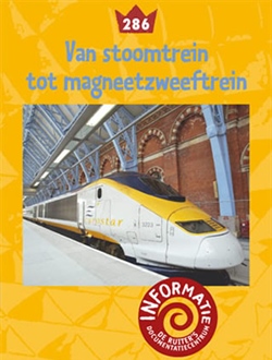 Trein: van stoomtrein tot magneetzweeftrein